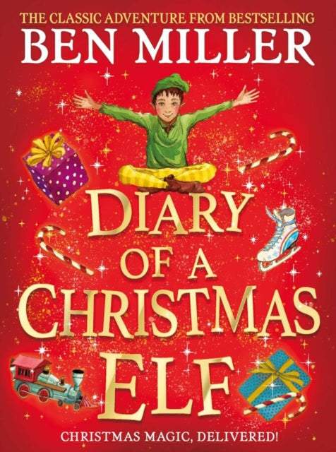 Diary of a Christmas Elf, The perfect festive family gift from Chief Elf and million-copy selling Ben Miller 9781398501836 Ben Miller