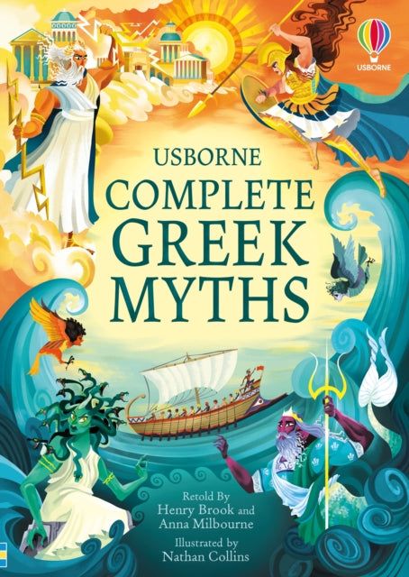 Complete Greek Myths, An Illustrated Book of Greek Myths 9781474986441 Henry Milbourne Anna Brook
