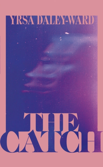 Catch 9781529923643 Yrsa Daley-Ward