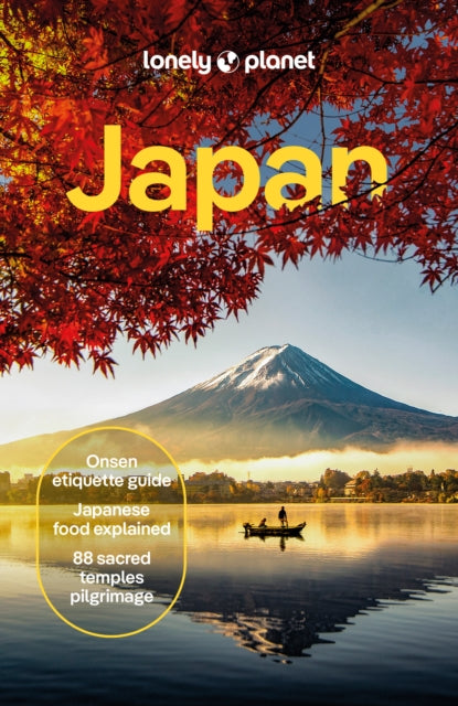 Lonely Planet Japan, Detailed Itineraries | Travel Like a Local | Insider Tips | Covers Tokyo, Mt Fuji & around Tokyo, the Japan Alps, Kyoto, Okinawa and more 9781838693725 Lonely Planet