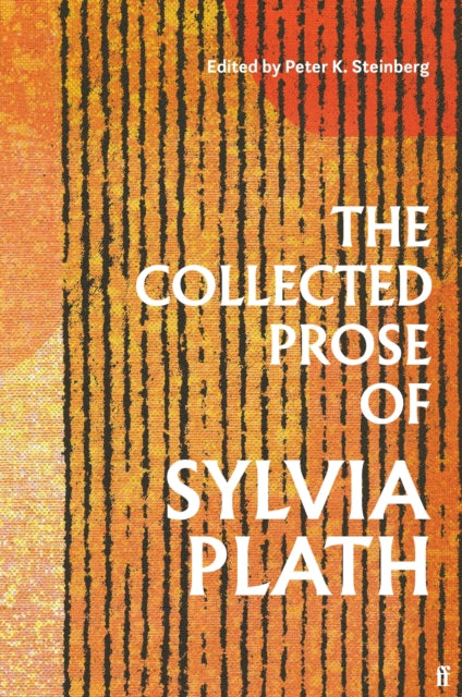 Collected Prose of Sylvia Plath 9780571377640 Sylvia Plath