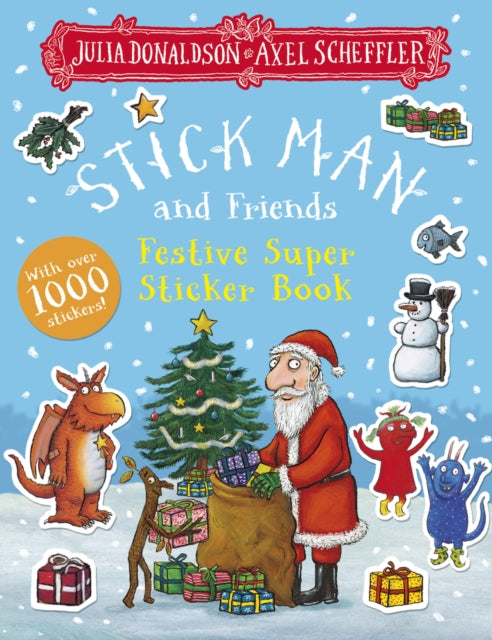 Stick Man and Friends Festive Super Sticker Book 9780702334306 Julia Donaldson