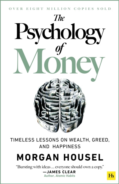 Psychology of Money, Timeless lessons on wealth, greed, and happiness 9780857197689 