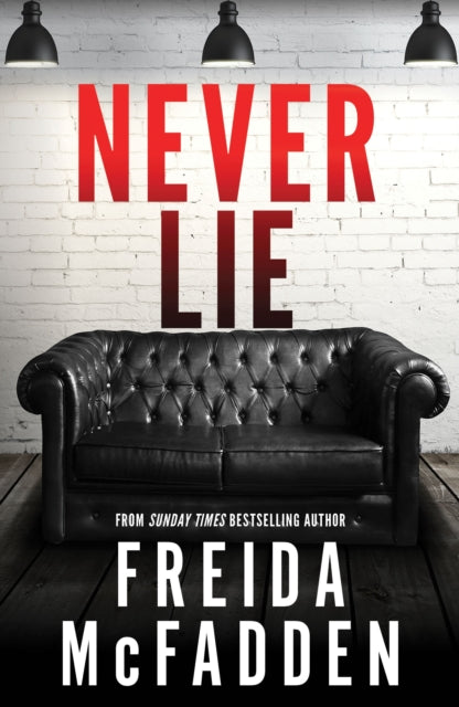 Never Lie, From the Sunday Times Bestselling Author of The Housemaid 9781464221361 B.A. Paris