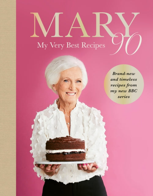 Mary 90, My Very Best Recipes 9781785949661 Mary Berry