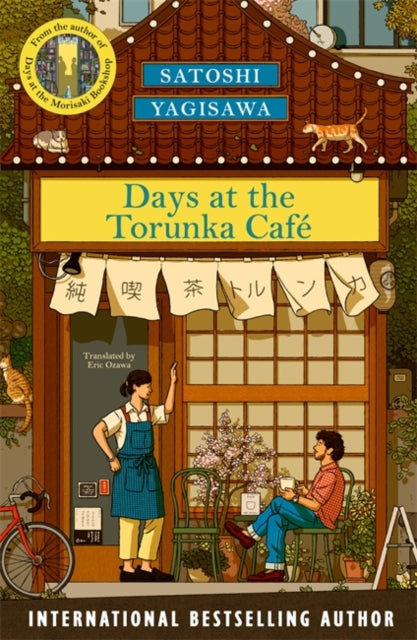 Days at the Torunka Cafe, A new cosy series from the bestselling author of Days at the Morisaki Bookshop 9781786585226 
