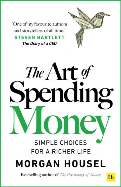 Art of Spending Money, Simple Choices for a Richer Life 9781804091890 HOUSEL, MORGAN