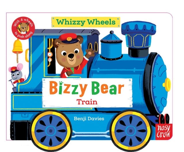Bizzy Bear Whizzy Wheels: Train, With 4 moving wheels! 9781805135357 DAVIES, BENJI