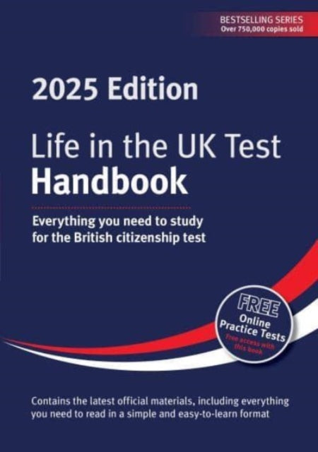 Life in the UK Test: Handbook 2025, Everything you need to study for the British citizenship test 9781907389955 Henry Dillon