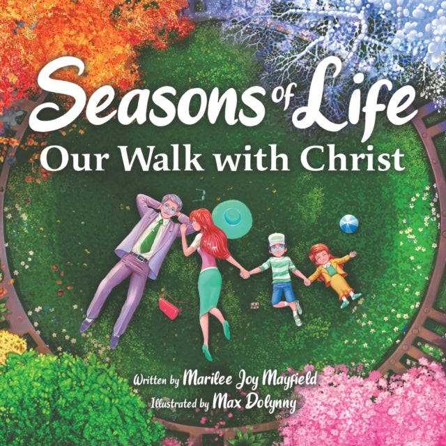 Seasons of Life, Our Walk with Christ 9781956462210 Max Dolynny